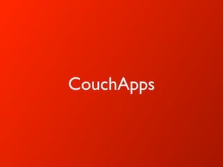 CouchApps
 