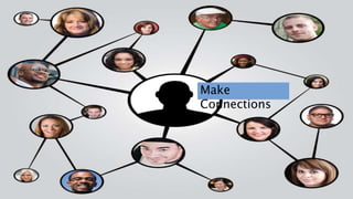 Make
Connections
 