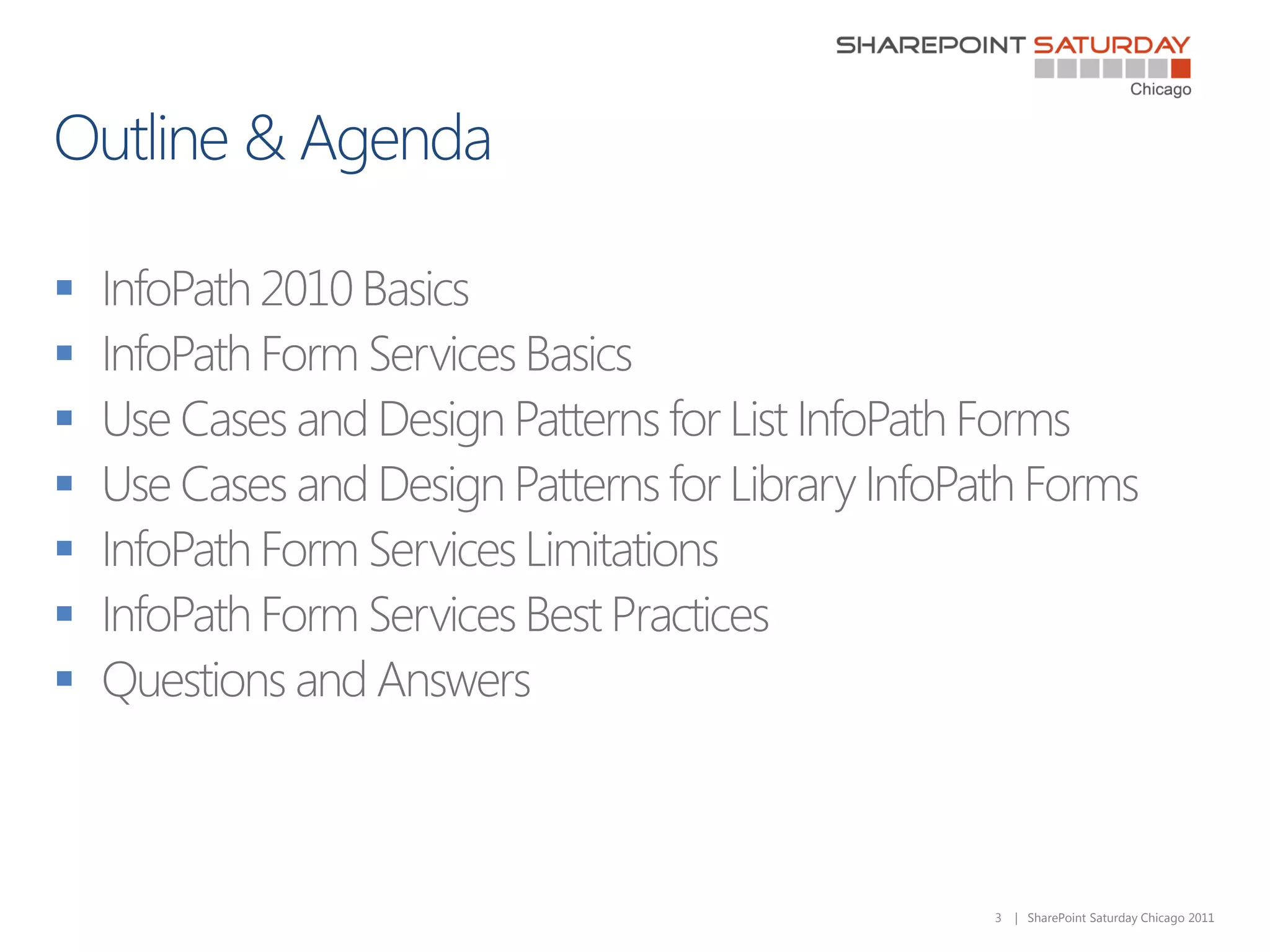 









    3   | SharePoint Saturday Chicago 2011
 