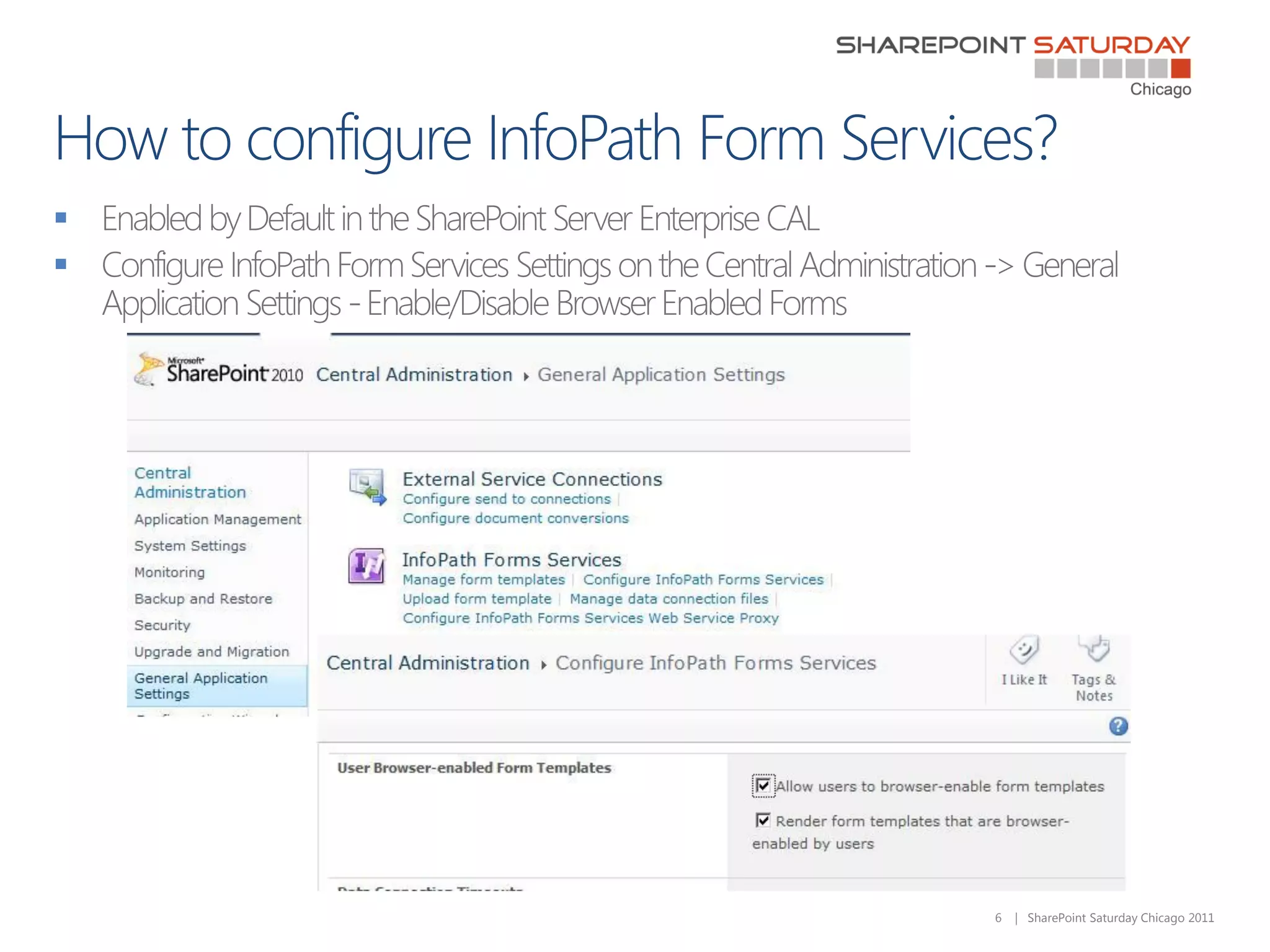 





    6   | SharePoint Saturday Chicago 2011
 