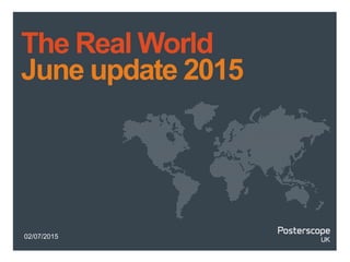 02/07/2015
The Real World
June update 2015
 
