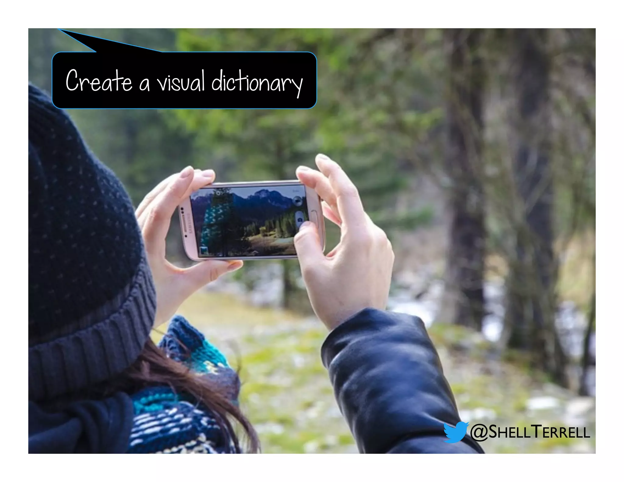 @SHELLTERRELL
Create a visual dictionary
 