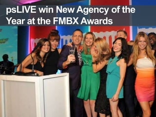 psLIVE win New Agency of the
Year at the FMBX Awards

 
