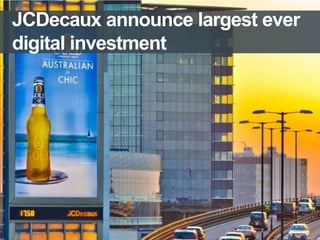 JCDecaux announce largest ever
digital investment

11/4/2013

 