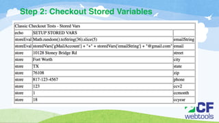Step 2: Checkout Stored Variables 
 