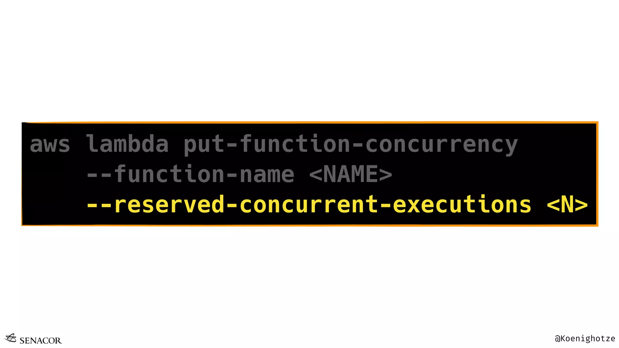 @Koenighotze
aws lambda put-function-concurrency
--function-name <NAME>
--reserved-concurrent-executions <N>
 