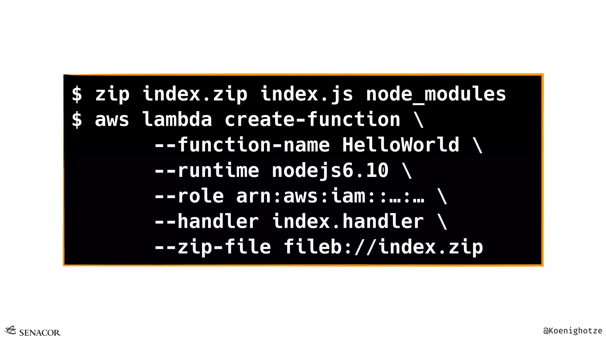 @Koenighotze
$ zip index.zip index.js node_modules
$ aws lambda create-function 
--function-name HelloWorld 
--runtime nodejs6.10 
--role arn:aws:iam::…:… 
--handler index.handler 
--zip-file fileb://index.zip
 