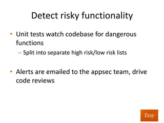 Detect	
  risky	
  func%onality	
  
•  Monitor	
  applica%on	
  traﬃc	
  
•  Purpose	
  is	
  twofold:	
  
– Detec%ng	
  r...