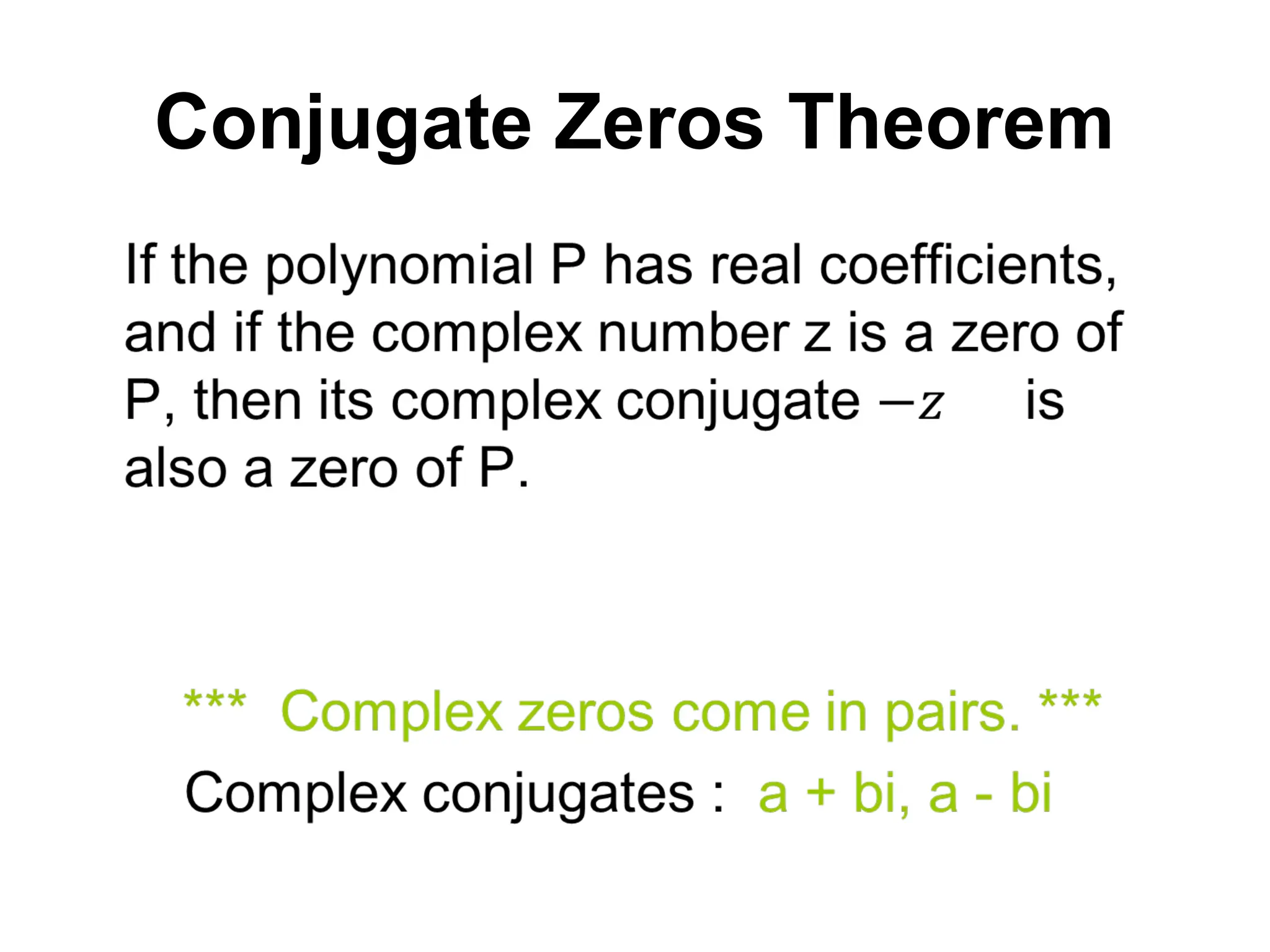 Conjugate Zeros Theorem
 