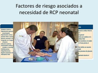 Factores de riesgo asociados a
necesidad de RCP neonatal
 