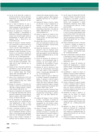 34. Lee HC, Ho QT, Rhine WD. A quality im­
provement project to improve admission
temperatures in very low birth weight
infants. J Perinatol. 2008;28:754-758. doi:
10.1038/jp 2008.92.
35. Levi S, Taylor W
, Robinson LE, Levy LI.
Analysis of morbidity and outcome of
infants weighing less than 800 grams at
birth. South Med J. 1984;77:975-978.
36. Manam M, Jegatheesan P, DeSandre G,
Song D, Showalter L, Govindaswami B.
Elimination of admission hypothermia in
preterm very low-birth-weight infants by
standardization of delivery room man­
agement. Perm J. 2013;17:8-13. doi:
10.7812/TPP/12-130.
37. Manji KPr Kisenge R. Neonatal hypother­
mia on admission to a special care unit in
Dar-es-Salaam, Tanzania: a cause for
concern. Cent Afr J Med. 2003,49:23-27.
38. Mathur NB, Krishnamurthy S, Mishra TK.
Evaluation of WHO classification of hypo­
thermia in sick extramural neonates as
predictor of fatality. J Trop Pediatr. 2005;
51:341-345. doi: 10.1093/tropej/fmi049.
39. Miller SS, Lee HC, Gould JB. Hypothermia
in very low birth weight infants: distri­
bution, risk factors and outcomes. J Per­
inatol. 2011 ;31 suppl 1:S49—
S56. doi: 10.
1038/jp.2010.177.
40. Mullany LC, Katz J, Khatry SK, LeClerq SC,
Darmstadt GL, Tielsch JM. Risk of mor­
tality associated with neonatal hypother­
mia in southern Nepal. Arch Pediatr
Adolesc Med. 2010,164.650-656. doi: 10.
1001 /archpediatrics.2010.103.
41. Nayeri F, Nili F. Hypothermia at birth and
its associated complications in newborn
infants: a follow-up study. Iran J Public
Health. 2006;35:48-52.
42. Obladen M, Heemann U, Hennecke KH,
Hanssler L. [Causes of neonatal mortality
1981-1983: a regional analysis]. Z Geburt-
shilfe Perinatol. 1985;189:181-187.
43. Ogunlesi TA, Ogunfowora 0B, Adekanmbi
FA, Fetuga BM, Olanrewaju DM. Point-of-
admission hypothermia among high-risk
Nigerian newborns. BMC Pediatr. 2008,8.
40. doi; 10.1186/1471-2431-8-40.
44. Pal DK, Manandhar DS. Rajbhandari S,
Land JM, Patel N, de L Costello AM. Neo­
natal hypoglycaemia in Nepal 1. Preva­
lence and risk factors. Arch Dis Child
Fetal Neonatal Ed. 2000;82:F46-F51.
45. Shah S, Zemichael 0, Meng HD. Factors
associated with mortality and length of
stay in hospitalised neonates in Eritrea,
Africa a cross-sectional study. BMJ Open.
2012;2. doi: 10.1136/bmjopen-2011-000792.
46. Singh A, Yadav A, Singh A. Utilization of
postnatal care for newborns and its as­
sociation with neonatal mortality in India:
an analytical appraisal. BMC Pregnancy
Childbirth. 2012;12:33. doi: 10.1186/1471-
2393-12-33.
47. Sodemann M, Nielsen J, Veirum J, Jakob-
sen MS, Biai S, Aaby P Hypothermia of
newborns is associated with excess
mortality in the first 2 months of life in
Guinea-Bissau, West Africa. Trop Med Int
Health. 2008;13:980-986. doi: 10.1111/j.
1365-3156.2008.02113.x.
48. Stanley FJ, Alberman EV. Infants of very
low birthweight. I: Perinatal factors af­
fecting survival. Dev Med Child Neurol.
1978;20:300-312.
49. Wyckoff MH, Perlman JM. Effective venti­
lation and temperature control are vital
to outborn resuscitation. Prehosp Emerg
Care. 2004;8:191-195.
50. Bartels DB, Kreienbrock L, Dammann 0,
Wenzlaff P, Poets CF. Population based
study on the outcome of small for gesta­
tional age newborns. Arch Dis Child Fetal
Neonatal Ed. 2005;90 F53-F59. doi: 10.1136/
adc.2004.053892.
51. Carroll PD. Nankervis CA, Giannone PJ,
Cordero L. Use of polyethylene bags in
extremely low birth weight infant re­
suscitation for the prevention of hypo­
thermia. J Reprod Med. 2010;55:9-13.
52. Gleissner M, Jorch G, Avenarius S. Risk
factors for intraventricular hemorrhage
in a birth cohort of 3721 premature
infants. J Permat Med. 2000,28.104—110.
doi: 10.1515/JPM.2
53. Hertmg E, Speer CP, Harms K, Robertson
B, Curstedt T, Halliday HL, Compagnone D,
Gefeller 0, McClure G, Reid M. Factors
influencing morbidity and mortality in
infants with severe respiratory distress
syndrome treated with single or multiple
doses of a natural porcine surfactant. Biol
Neonate. 1992;61 suppl 1:26-30.
54. Van de Bor M, Van Bel F, Lineman R, Ruys
JH. Perinatal factors and periventricular-
intraventricular hemorrhage in preterm
infants. Am J Dis Child. 1986,140:1125—
1130.
55. DeMauro SB, Douglas E, Karp K, Schmidt
B, Patel J, Kronberger A, Scarboro R,
Posencheg M. Improving delivery room
management for very preterm infants.
Pediatrics. 2013;132 e1018—
e1025. doi: 10.
1542/peds.2013-0686.
56. Harms K, Hertmg E, Krön M, Schill M,
Schiffmann H. [Importance of pre- and
perinatal risk factors in respiratory dis­
tress syndrome of premature infants. A
logical regression analysis of 1100
cases], Z Geburtshilfe Neonato!. 1997;
201:258-262.
57. Lee HC, Powers RJ, Bennett MV, Finer NN,
Halamek LP, Nisbet C, Crockett M, Chance
K, Blackney D, von Kohler C, Kurtin P,
Sharek PJ. Implementation methods for
delivery room management: a quality
improvement comparison study. Pediat­
rics. 2014;134:e1378-e 1386 doi: 10.1542/
peds.2014-0863.
58. Reilly MC, Vohra S, Rac VE, Dunn M, Fer-
relli K, Kiss A, Vincer M, Wimmer J, Zayack
D. Soli RF; Vermont Oxford Network Heat
Loss Prevention (HeLP) Trial Study Group.
Randomized trial of occlusive wrap for
heat loss prevention in preterm infants. J
Pediatr. 2015;166;262-8.e2. doi: 10.1016/j.
jpeds.2014.09.068.
59. Russo A, McCready M, Torres L, Theuriere
C, Venturini S, Spaight M, Hemway RJ,
Handrinos S, Perlmutter D, Huynh T,
Grunebaum A, Perlman J. Reducing hypo­
thermia in preterm infants following de­
livery. Pediatrics. 2014,133:e1055—
e1062.
doi: 10.1542/peds.2013-2544.
60. Zayeri F, Kazemnejad A, Ganjali M, Babaei
G, Khanafshar N, Nayeri F. Hypothermia in
Iranian newborns. Incidence, risk factors
and related complications. Saudi Med J.
2005;26:1367-1371.
61. Anderson S, Shakya KN, Shrestha LN,
Costello AM. Hypoglycaemia: a common
problem among uncomplicated newborn
infants in Nepal. J Trop Pediatr. 1993;39:
273-277.
62. Lazic-Mitrovic T, Djukic M, Cutura N.
Andjelic S, Curkovic A, Soldo V, Radlovic N.
[Transitory hypothermia as early prog­
nostic factor in term newborns with in­
trauterine growth retardation]. Srp Arh
Celok Lek. 2010;138 604-608.
63. Lenclen R, Mazraam M, Jugie M, Couderc
S, Hoenn E, Carbajal R, Blanc P. Paupe A.
[Use of a polyethylene bag. a way to im­
prove the thermal environment of the
premature newborn at the delivery room].
Arch Pediatr. 2002;9:238-244.
64. Sasidharan CK, Gokul E, Sabitha S. In­
cidence and risk factors for neonatal
hypoglycaemia in Kerala, India. Ceylon
Med J. 2004;49:110-113.
65. Mullany LC. Neonatal hypothermia in low-
resource settings. Semin Perinatol. 2010;
34.426-433. doi: 10.1053/j.semperi.2010.
09.007.
66. McCarthy LK, Molloy EJ, Twomey AR,
Murphy JF, O'Donnell CP. A randomized
trial of exothermic mattresses for pre­
term newborns in polyethylene bags. Pe­
diatrics. 2013,132:e135-e141. doi. 10.1542/
peds.2013-0279.
67. Billimoria Z, Chawla S, Bajaj M, Natarajan
G. Improving admission temperature in
S206 WYCKOFF et al
Downloaded from by guest on March 14. 2016
290
ERRNVPHGLFRVRUJ
 