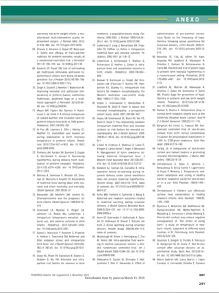 ANEXO
extremely low birth weight infants: a hos­
pital-based multi-intervention quality im­
provement project. J Permat Med. 2013;
41:455-460. doi: 10.1515/jpm-2012-0259.
68. Chawla S, Amaram A, Gopal SP, Natarajan
G. Safety and efficacy of Trans-warmer
mattress for preterm neonates: results of
a randomized controlled trial. J Permatol.
2011;31:780-784. doi: 10.1038/jp.2011.33.
69. Ibrahim CP, Yoxall CW. Use of self-heating
gel mattresses eliminates admission hy­
pothermia in infants born below 28 weeks
gestation. EurJ Pediatr. 2010;169:795-799.
doi: 10.1007/S00431-009-1113-y.
70. Singh A, Duckett J, Newton T, Watkinson M.
Improving neonatal unit admission tem­
peratures in preterm babies: exothermic
mattresses, polythene bags or a tradi­
tional approach? J Perinatol. 2010;30:45-
49. doi: 10.1038/jp.2009.94.
71. Meyer MP, Payton MJ. Salmon A, Hutch­
inson C, de Klerk A. A clinical comparison
of radiant warmer and incubator care for
preterm infants from birth to 1800 grams.
Pediatrics. 2001;108:395-401.
72. te Pas AB, Lopriore E, Dito I, Morley CJ,
Walther FJ. Humidified and heated air
during stabilization at birth improves
temperature in preterm infants. Pediat­
rics. 2010;125;e 1427—
e1432. doi: 10.1542/
peds.2009-2656.
73. Pinheiro JM. Furdon SA, Boynton S, Dugan
R, Reu-Donlon C, Jensen S. Decreasing
hypothermia during delivery room stabi­
lization of preterm neonates. Pediatrics.
2014;133:e218-e226. doi: 10.1542/peds.
2013-1293.
74. Petrova A. Demissie K, Rhoads GG, Smu-
lian JC, Marcella S, Ananth CV. Association
of maternal fever during labor with neo­
natal and infant morbidity and mortality.
Obstet Gynecol. 2001;98:20-27.
75. Alexander JM. Mclntire DM, Leveno KJ.
Chorioamniomtis and the prognosis for
term infants. Obstet Gynecol. 1999:94:274-
278.
76. Greenwell EA, Wyshak G, Ringer SA,
Johnson LC, Rivkin MJ, Lieberman E.
Intrapartum temperature elevation, epi­
dural use, and adverse outcome in term
infants. Pediatrics. 2012;129:e447—
e454.
doi: 10.1542/peds.2010-2301.
77. Goetzl L, Manevich Y, Roedner C, Praktish
A, Hebbar L, Townsend DM. Maternal and
fetal oxidative stress and intrapartum
term fever. Am J Obstet Gynecol. 2010;202:
363.e1-363.e5. doi: 10 1016/j.ajog.2010 01.
034.
78. Glass HC, Pham TN, Damelsen B, Towner D,
Glidden D, Wu YW. Antenatal and intra­
partum risk factors for seizures in term
newborns: a population-based study, Cal­
ifornia 1998-2002. J Pediatr. 2009,154.24-
28.e1. doi: 10.1016/j.jpeds 2008.07 008.
79. Lieberman E, Lang J, Richardson DK, Frigo-
letto FD, Heffner LJ, Cohen A. Intrapartum
maternal fever and neonatal outcome. Pe­
diatrics. 2000:105(1 pt 1):8—
13.
80. Lieberman E, Eichenwald E, Mathur G,
Richardson D, Heffner L, Cohen A. Intra­
partum fever and unexplained seizures in
term infants. Pediatrics. 2000; 106:983-
988.
81. Badawi N, Kurinczuk JJ, Keogh JM, Ales­
sandri LM, O'Sullivan F, Burton PR, Pem­
berton PJ, Stanley FJ. Intrapartum risk
factors for newborn encephalopathy: the
Western Australian case-control study.
BMJ. 1998;317:1554-1558.
82. Impey L, Greenwood C, MacQuillan K,
Reynolds M
, Shell 0. Fever in labour and
neonatal encephalopathy: a prospective
cohort study. BJOG. 2001;108:594-597.
83. Impey LW, Greenwood CE, Black RS, Yeh PS,
Shell 0, Doyle P. The relationship between
intrapartum maternal fever and neonatal
acidosis as risk factors for neonatal en­
cephalopathy. Am J Obstet Gynecol. 2008,
198.49 e1-49.e6. doi: 10.1016/j.ajog 2007.06.
011.
84. Linder N, Fridman E, Makhoul A, Lubin D,
Klinger G, Laron-Kenet T, Yogev Y, Melamed
N. Management of term newborns fol­
lowing maternal intrapartum fever. J
Matern Fetal Neonatal Med. 2013,26 207—
210. doi: 10.3109/14767058.2012.722727.
85. Butwick AJ, Lipman SS, Carvalho B. Intra­
operative forced air-warming during ce­
sarean delivery under spinal anesthesia
does not prevent maternal hypothermia.
Anesth Analg. 2007;105:1413-1419, table
of contents, doi: 10.1213/01 ane.0000286167.
96410.27.
86. Fallis WM, Hamelin K, Symonds J, Wang X.
Maternal and newborn outcomes related
to maternal warming during cesarean
delivery. J Obstet Gynecol Neonatal Nurs.
2006;35:324-331. doi: 10.1111/j.1552-6909.
2006.00052.x.
87. Horn EP, Schroeder F. Gottschalk A, Sess-
ler Dl, Hiltmeyer N, Standi T, Schulte am
Esch J. Active warming during cesarean
delivery. Anesth Analg. 2002;94:409-414,
table of contents.
88. Woolnough M. Allam J, Hemingway C, Cox
M, Yentis SM. Intra-operative fluid warm­
ing in elective caesarean section: a blin­
ded randomised controlled trial. Int J
Obstet Anesth. 2009;18:346-351. doi: 10.1016/
j.ijoa.2009.02.009.
89. Yokoyama K, Suzuki M, Shimada Y, Mat­
sushima T, Bito H, Sakamoto A. Effect of
PEDIATRICS Volume 136, Supplement 2, November 2015
Downloaded from by guest on March 14, 2016
administration of pre-warmed intrave­
nous fluids on the frequency of hypo­
thermia following spinal anesthesia for
Cesarean delivery. J Clin Anesth. 2009:21:
242-248. dot: 10.1016/j.jclinane.2008.12.
010.
Belsches TC, Tilly AE, Miller TR, Kam-
beyanda RH, Leadford A, Manasyan A,
Chomba E, Ramani M, Ambalavanan N,
Carlo WA. Randomized trial of plastic bags
to prevent term neonatal hypothermia in
a resource-poor setting. Pediatrics. 2013;
132:e656-e661. doi: 10 1542/peds 2013-
0172.
Leadford AE, Warren JB, Manasyan A,
Chomba E, Salas AA, Schelonka R, Carlo
WA. Plastic bags for prevention of hypo­
thermia in preterm and low birth weight
infants. Pediatrics. 2013;132:e128-e134.
do«: 10.1542/peds 2012-2030.
Raman S, Shahla A. Temperature drop in
normal term newborn infants born at the
University Hospital, Kuala Lumpur. Aust N
Z J Obstet Gynaecol. 1992,32:117-119.
Bergman NJ, Linley LL, Fawcus SR. Ran­
domized controlled trial of skin-to-skin
contact from birth versus conventional
incubator for physiological stabilization in
1200- to 2199-gram newborns. Acta Pae-
diatr. 2004;93:779-785.
Fardig JA. A comparison of skin-to-skin
contact and radiant heaters in promoting
neonatal thermoregulation. J Nurse Mid­
wifery. 1980;25:19-28.
Christensson K, Siles C, Moreno L,
Belaustequi A, De La Fuente P, Lagercrantz
H, Puyol P, Winberg J. Temperature, met­
abolic adaptation and crying in healthy
full-term newborns cared for skin-to-skin
or in a cot. Acta Paediatr. 1992,81:488-
493.
Christensson K. Fathers can effectively
achieve heat conservation in healthy
newborn infants. Acta Paediatr. 1996,85:
1354-1360.
Bystrova K, Widstrom AM. Matthiesen AS,
Ransjó-Arvidson AB, Welles-Nystróm B,
Wassberg C, Vorontsov I, Uvnás-Moberg K.
Skin-to-skin contact may reduce negative
consequences of the stress of being
born: a study on temperature in new­
born infants, subjected to different ward
routines in St. Petersburg. Acta Paediatr.
2003;92:320-326.
Gouchon S, Gregori D, Picotto A, Patrucco
G, Nangerom M, Di Giulio P. Skin-to-skin
contact after cesarean delivery: an ex­
perimental study. Nurs Res. 2010,59:78—
84. doi: 10.1097/NNR.0b013e3181d1a8bc.
Marín Gabriel MA, Llana Martín I, López
Escobar A, Fernández Villalba E, Romero
S207
291
ERRNVPHGLFRVRUJ
 