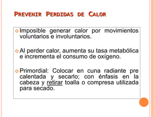 A      B      CEs el mismo para los recién nacidos que para los adultos. Vía Aérea ( Airway )………. Posicionar y despejar.Respiración ( Breathing)…. Estimular la respiración.Circulación (Circulation)…. Evaluar la frecuencia cardiaca y el color.