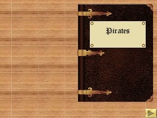 Pirates
 