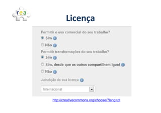 Licença




http://creativecommons.org/choose/?lang=pt
 