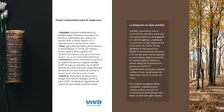 • Humildad: Examine humildemente sus
posibles sesgos, inﬂuencias, presiones y las
fortalezas y debilidades de su iglesia que
podrían tener un efecto negativo en su
capacidad para tomar decisiones sabias.
• Amor: siga el llamado bíblico para transmitir a
su vecino (Marcos 12: 31) de qué manera y
cuando vuelva a abrir su iglesia y sus
ministerios en persona para que sus acciones
ayuden y no causen daño inadvertidamente.
• Persistencia: aborde mentalmente el proceso
de reapertura y ayuda a su iglesia a navegar
COVID-19 como un "maratón", no un "sprint",
teniendo en cuenta una visión a largo plazo (por
ejemplo, las Escrituras hablan de terminar la
carrera, no ser el primero en la carrera).
• Sabiduría: Manténgase actualizado para
divulgar información y hallazgos cientíﬁcos
sobre COVID-19, realizar un seguimiento del
número de casos locales. Escuche consejo.
Cuatro compromisos para la reapertura
PREGUNTAS IMPORTANTES
QUE MARCAN UNA
DIFERENCIA EN LA TOMA
DE DECISIONES
La mitigación con base cientíﬁca
También necesitamos usar el
conocimiento cientíﬁco sobre este
virus para prevenir su propagación
en nuestras iglesias. La iglesia es
un escenario de alto riesgo para la
transmisión de COVID-19. Hay
ejemplos en los que esto ha
llevado a consecuencias dolorosas
y en cascada para nuestras iglesias
y comunidades. Algunas personas
en nuestras iglesias tienen un
mayor riesgo de complicaciones
graves por COVID-19,
especialmente los adultos mayores
y niños y niñas, las personas con
afecciones crónicas e incluso los
niños.
Por lo tanto, las iglesias deben
considerar cuidadosamente
cuándo y cómo reanudar los
ministerios de forma presencial y
tener un plan claro para hacerlo.
 