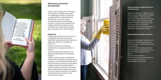 Tenga a mano el listado de los miembros
de su iglesia y de aquellos que asisten
con regularidad, actualice sus datos de
contacto (teléfono, correo electrónico,
dirección de su casa, etc.), esto le
permitirá llamarles o escribirles para
invitarlos a ser parte de la reapertura de
la Iglesia, también le ayudará a buscar
voluntarios para cada una de las tareas
que se requieren para reabrir la iglesia.
Membresía y protocolos
de salubridad
Pregúntese:
¿Tengo algún profesional de la salud en la
congregación para que me ayuden a
desarrollar mejores prácticas de salud en la
iglesia para prevenir el contagio con
COVID-19?
¿Tengo un protocolo de limpieza y
desinfección en la iglesia para aplicar al
reabrir?
¿Qué áreas de la iglesia necesitan una
limpieza profunda antes de que alguien
regrese?
¿Quién puede ser ayudar a preparar las
instalaciones de la Iglesia para estar listos y
cumplir con los lineamientos del Ministerio
de Salud durante el tiempo que esté abierta
la iglesia? ¿Qué protocolos de limpieza
continuos (diarios, semanales, mensuales)
deben desarrollarse e implementarse una
vez que se reúna nuevamente en la iglesia?
¿Qué necesitan para cumplir con los
protocolos de sanidad?
Mantenimiento y preparación de la
infraestructura
Mientras camina por su iglesia con ojos
frescos para la preparación del regreso
a las actividades, tome nota de las
áreas que necesitan atención. Sin duda,
esto revelará elementos de diferente
impacto económico, planiﬁque desde
ya las áreas que van a necesitar
reparación o atención para garantizar la
salud de la congregación al reabrir.
Estas preguntas pueden orientarle:
¿Qué áreas de la iglesia necesitan una
renovación o limpieza adicional para
exhibir una mejor limpieza general para
sus miembros?
¿Cuál es el costo de estos proyectos?
¿Quién puede ser reclutado para hacer
esto? (Voluntarios, personal de la
iglesia)
¿Qué recursos necesitan?
¿Cuáles son las prioridades basadas en
la necesidad emergente y la
disponibilidad de recursos?
 