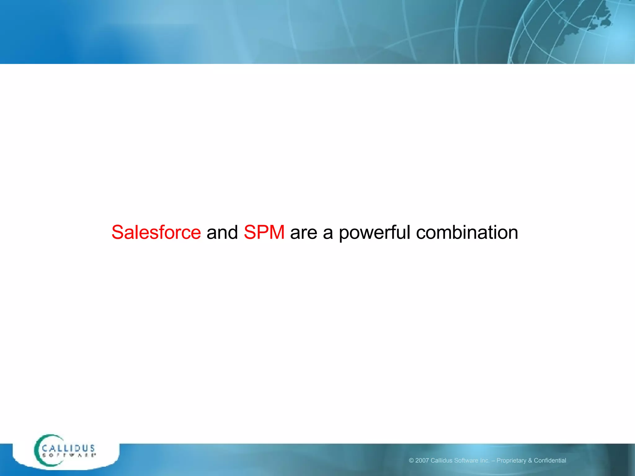 Salesforce  and  SPM  are a powerful combination 