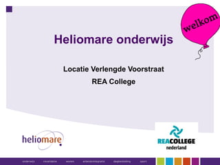 Heliomare onderwijs
Locatie Verlengde Voorstraat
REA College
 