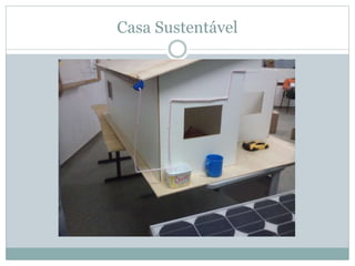 Casa Sustentável
 