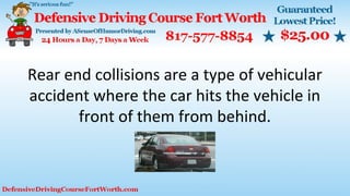Rear end collisions are a type of vehicular
accident where the car hits the vehicle in
front of them from behind.
 