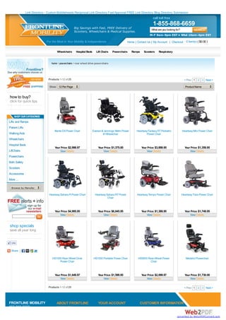 Link Directory - Custom Bobbleheads Reciprocal Link Directory Fast Approval FREE Link Directory Blog Directory Submission
                                                                                                                          call toll free
                                                                                                                          1-855-868-6659
                                                       Big Savings with Fast, FREE Delivery of                           What are you looking for?
                                                       Scooters, Wheelchairs & Medical Supplies.
                                                                                                                        M-F 9am-9pm EST • Wkd 10am-4pm EST
                               For the Most in Your Mobility & Independence                          Home | Contact Us | My Account | Checkout 0 item(s) ( $0.00 )

                                        Wheelchairs     Hospital Beds      Lift Chairs   Powerchairs     Ramps     Scooters    Respiratory


                                   home > powerchairs > rear wheel drive powerchairs




                                 Products 1-12 of 25                                                                                                   < Prev 1 2 3 Next >

                                 Show 12 Per Page                                                                                                       Product Name


how to buy?
click for quick tips


    SHOP OUR CATEGORIES
Lifts and Ramps
Patient Lifts
                                     Alante DX Power Chair              Everest & Jennings Metro Power      Heartway Fantasy RT Pediatric            Heartway Mini Power Chair
Walking Aids                                                                     III Wheelchair                    Power Chair
Wheelchairs
Hospital Beds
                                      Your Price: $2,998.97                 Your Price: $1,375.00                Your Price: $3,899.95                 Your Price: $1,359.95
LiftChairs                                View Details                          View Details                         View Details                          View Details
Powerchairs
Bath Safety
Scooters
Accessories
More ...

  Browse by Manufacturer...

                                 Heartway Sahara R Power Chair            Heartway Sahara RT Power          Heartway Tempo Power Chair               Heartway Tiara Power Chair
                                                                                    Chair



                                      Your Price: $4,995.95                 Your Price: $6,845.95                Your Price: $1,389.95                 Your Price: $1,749.95
                                          View Details                          View Details                         View Details                          View Details


shop specials
save all year long




  Share |

                                    HS1000 Rear Wheel Drive              HS1500 Portable Power Chair         HS5600 Rear-Wheel Power                    Medalist Powerchair
                                         Power Chair                                                                  Chair



                                      Your Price: $1,649.97                 Your Price: $1,599.95                Your Price: $2,099.97                 Your Price: $1,730.00
                                          View Details                          View Details                         View Details                          View Details

                                 Products 1-12 of 25                                                                                                   < Prev 1 2 3 Next >



FRONTLINE MOBILITY                     ABOUT FRONTLINE                      YOUR ACCOUNT                      CUSTOMER INFORMATION
855.868.6659                           MOBILITY

                                                                                                                                               converted by Web2PDFConvert.com
 