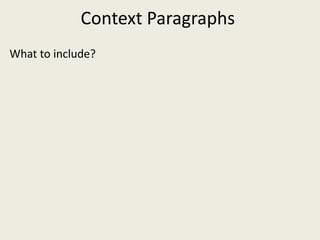 Context Paragraphs
What to include?
 