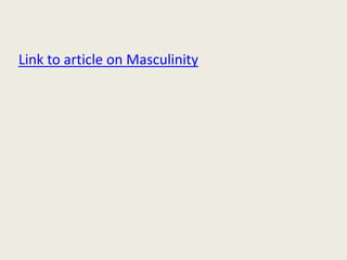 Link to article on Masculinity
 