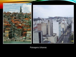 Paisagens Urbanas
 