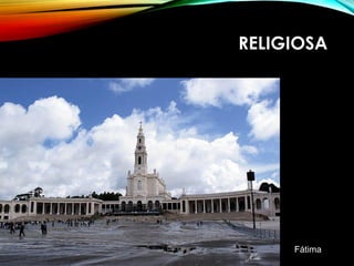 RELIGIOSA
Fátima
 