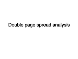 Double page spread analysis

 