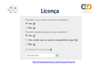 Licença




http://creativecommons.org/choose/?lang=pt
 