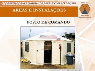 ÁREAS E INSTALAÇÕES POSTO DE COMANDO 