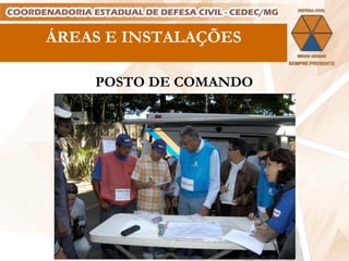 ÁREAS E INSTALAÇÕES POSTO DE COMANDO 