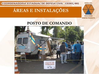 ÁREAS E INSTALAÇÕES POSTO DE COMANDO 