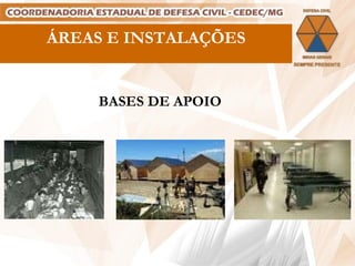 ÁREAS E INSTALAÇÕES BASES DE APOIO 