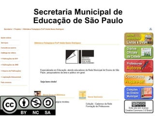 Secretaria Municipal de
Educação de São Paulo
 