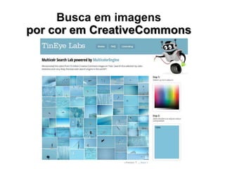Busca em imagens
por cor em CreativeCommons
 