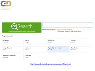http://search.creativecommons.org/?lang=pt
 