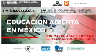#Aprender3C - El Contexto de la Educación Abierta y los Recursos Educativos Abiertos en México