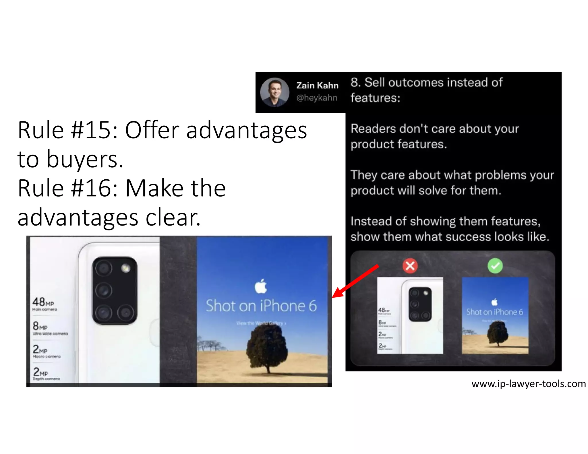 Rule #15: Offer advantages
to buyers.
Rule #16: Make the
advantages clear.
www.ip‐lawyer‐tools.com
 