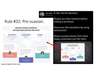 Rule #32: Pre‐suasion.
www.ip‐lawyer‐tools.com
 