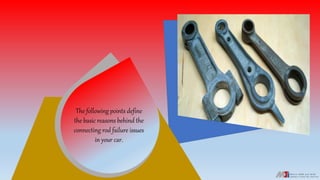 Reason Behind the Connecting Rod Failure in your Car | PPTX
