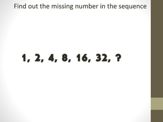 Find out the missing number in the sequence
 
