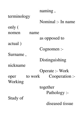                             naming , 
terminology 
                            Nominal :­ In name 
only ( 
nomen        na...