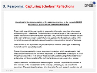 3. Reasoning: Capturing Scholars’ Reflections
http://metasound.dibet.univpm.it/dm2e/ajax-solr-
master/examples/wab/
STRiX24.11.2014
 