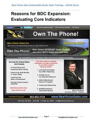 New Vision Sales Automobile Dealer Sales Training – Article Series


Reasons for BDC Expansion:
Evaluating Core Indicators




                               Page 1
      www.NewVisionSales.com                 Info@NewVisonSales.com
 
