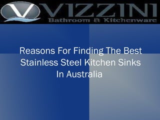 Reasons For Finding The Best Stainless Steel Kitchen Sinks In Australia  