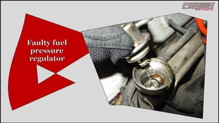 Reasons for Fuel Pressure Issues in your Car PPTX