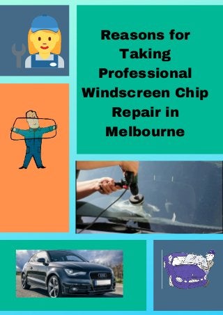 Reasons for
Taking
Professional
Windscreen Chip
Repair in
Melbourne
 